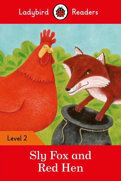 Ladybird Readers Level 2 - Sly Fox and Red Hen (ELT Graded Reader) - Ladybird - ebook