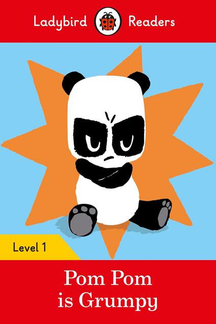 Ladybird Readers Level 1 - Pom Pom is Grumpy (ELT Graded Reader) - Henn Sophy,Ladybird - ebook