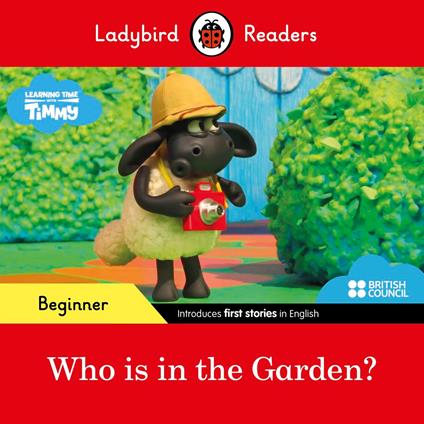 Ladybird Readers Beginner Level - Timmy Time - Who is in the Garden? (ELT Graded Reader) - Ladybird - ebook