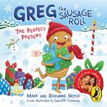 Greg the Sausage Roll: The Perfect Present