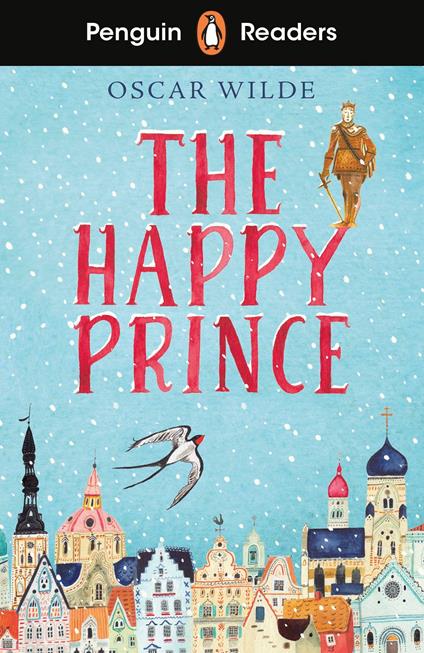 Penguin Readers Starter Level: The Happy Prince (ELT Graded Reader) - Oscar Wilde - ebook