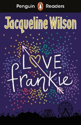 Penguin Readers Level 3: Love Frankie (ELT Graded Reader): Abridged Edition - Jacqueline Wilson - cover