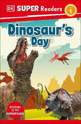 DK Super Readers Level 1 Dinosaur's Day - DK - cover