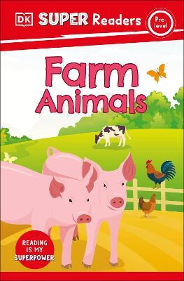 DK Super Readers Pre-Level Farm Animals - DK - cover