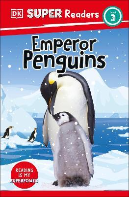 DK Super Readers Level 3 Emperor Penguins - DK - cover