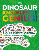 Dinosaur Knowledge Genius!: A Quiz Encyclopedia to Boost Your Brain