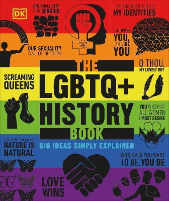 The LGBTQ + History Book: Big Ideas Simply Explained - DK - cover