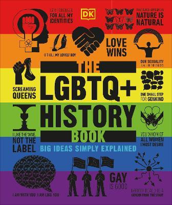 The LGBTQ + History Book: Big Ideas Simply Explained - DK - cover
