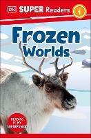 DK Super Readers Level 1 Frozen Worlds - DK - cover