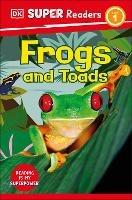 DK Super Readers Level 1 Frogs and Toads - DK - cover