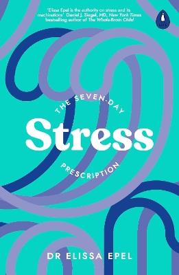 The Seven-Day Stress Prescription - Elissa Epel - cover