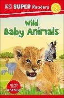 DK Super Readers Level 2 Wild Baby Animals - DK - cover