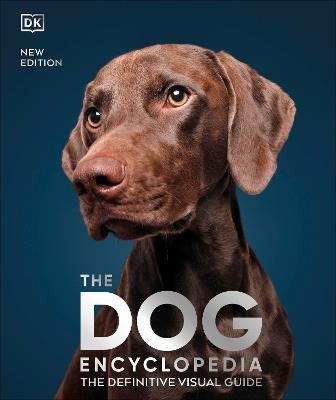 The Dog Encyclopedia: The Definitive Visual Guide - DK - cover