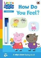 Learn with Peppa: How Do You Feel?: Wipe-Clean Activity Book - Peppa Pig - cover