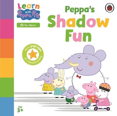 Learn with Peppa: Peppa’s Shadow Fun - Peppa Pig - cover