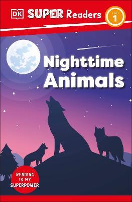DK Super Readers Level 1 Night-time Animals - DK - cover