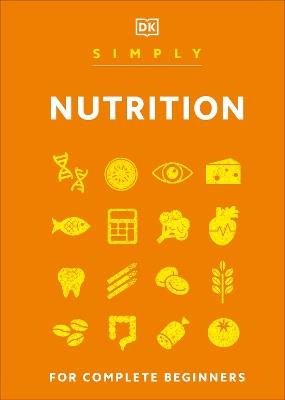 Simply Nutrition: For Complete Beginners - DK - cover