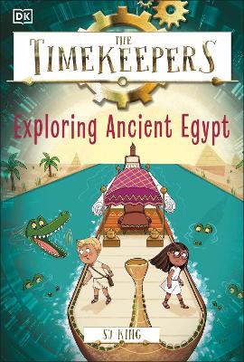 The Timekeepers: Exploring Ancient Egypt - SJ King - cover
