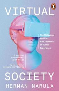 Virtual Society: The Metaverse and the New Frontiers of Human Experience
