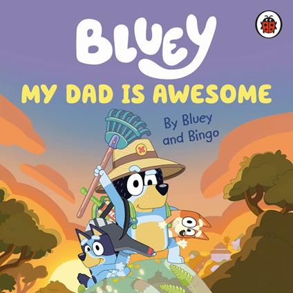 Bluey: My Dad Is Awesome - Bluey - ebook