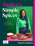 Nadiya’s Simple Spices: A guide to the eight kitchen must haves recommended by the nation’s favourite cook