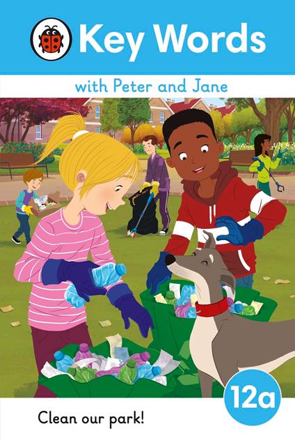 Key Words with Peter and Jane Level 12a – Clean Our Park! - Ladybird - ebook