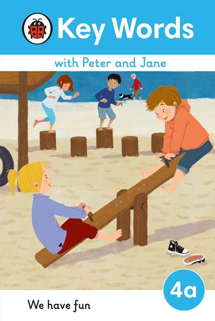 Key Words with Peter and Jane Level 4a – We Have Fun! - Ladybird - ebook