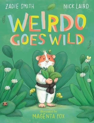 Weirdo Goes Wild - Zadie Smith,Nick Laird - cover