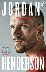 Jordan Henderson: The Autobiography: The must-read autobiography from Liverpool’s beloved captain