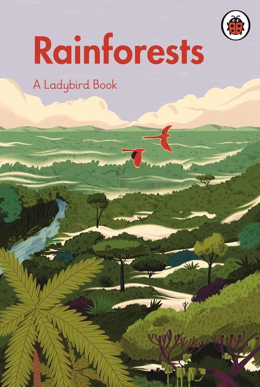 A Ladybird Book: Rainforests - Ladybird,Teo Georgiev - ebook