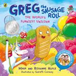 Greg the Sausage Roll: The World’s Funniest Unicorn
