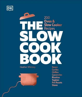 The Slow Cook Book: 200 Oven & Slow Cooker Recipes - DK - cover