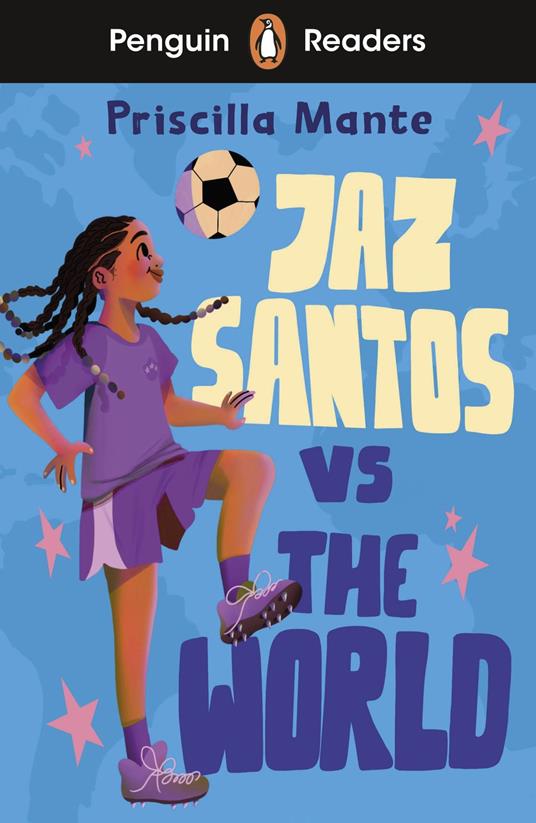Penguin Readers Level 3: Jaz Santos vs. The World (ELT Graded Reader) - Priscilla Mante - ebook