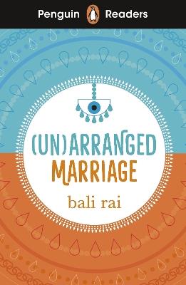Penguin Readers Level 5: (Un)arranged Marriage (ELT Graded Reader): Abridged Edition - Bali Rai - cover