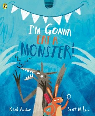 I'm Gonna Eat a Monster! - Kael Tudor - cover
