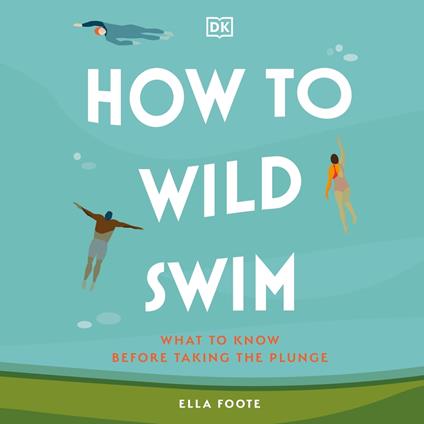 How to Wild Swim
