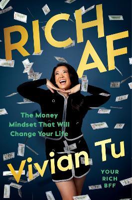 Rich AF: The Money Mindset That Will Change Your Life - Vivian Tu - cover