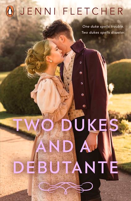 Two Dukes and a Debutante - Jenni Fletcher - ebook