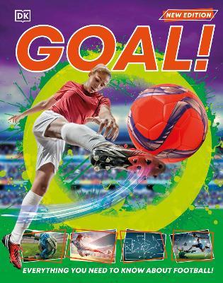 Goal!: Everything You Need to Know About Football! - DK - cover