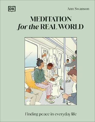 Meditation for the Real World: Finding Peace in Everyday Life - Ann Swanson - cover