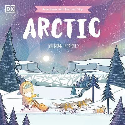 Adventures with Finn and Skip: Arctic - Brendan Kearney - cover
