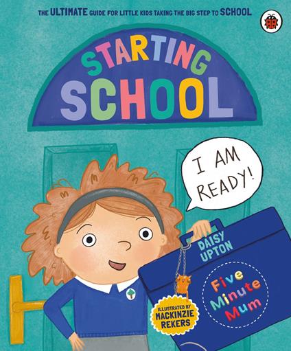 Five Minute Mum: Starting School - Daisy Upton - ebook