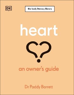 Heart: An Owner's Guide: The Irish Times Number 1 Bestseller - Paddy Barrett - cover