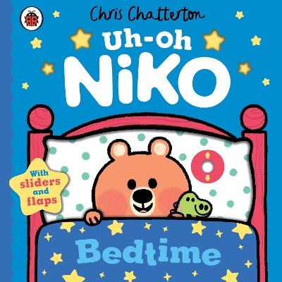 Uh-Oh, Niko: Bedtime: a push, pull and slide story - Chris Chatterton - cover