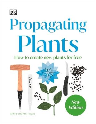 RHS Propagating Plants: How to Grow Plants for Free - DK,DK,DK - cover