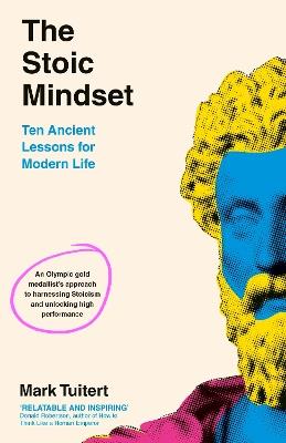 The Stoic Mindset: 10 Ancient Lessons for Modern Life - Mark Tuitert - cover