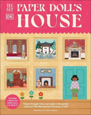 The Met Paper Doll's House: Travel Through Time and Explore the Period Rooms at the Metropolitan Museum of Art! - DK - cover