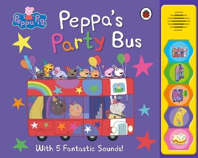 Peppa Pig: Peppa's Party Bus!: Noisy Sound Book - Peppa Pig - cover