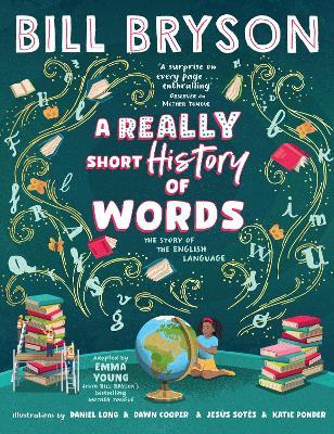 A Really Short History of Words: An illustrated edition of the bestselling book about the English language - Bill Bryson - cover