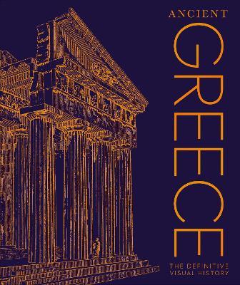 Ancient Greece: The Definitive Visual History - DK - cover